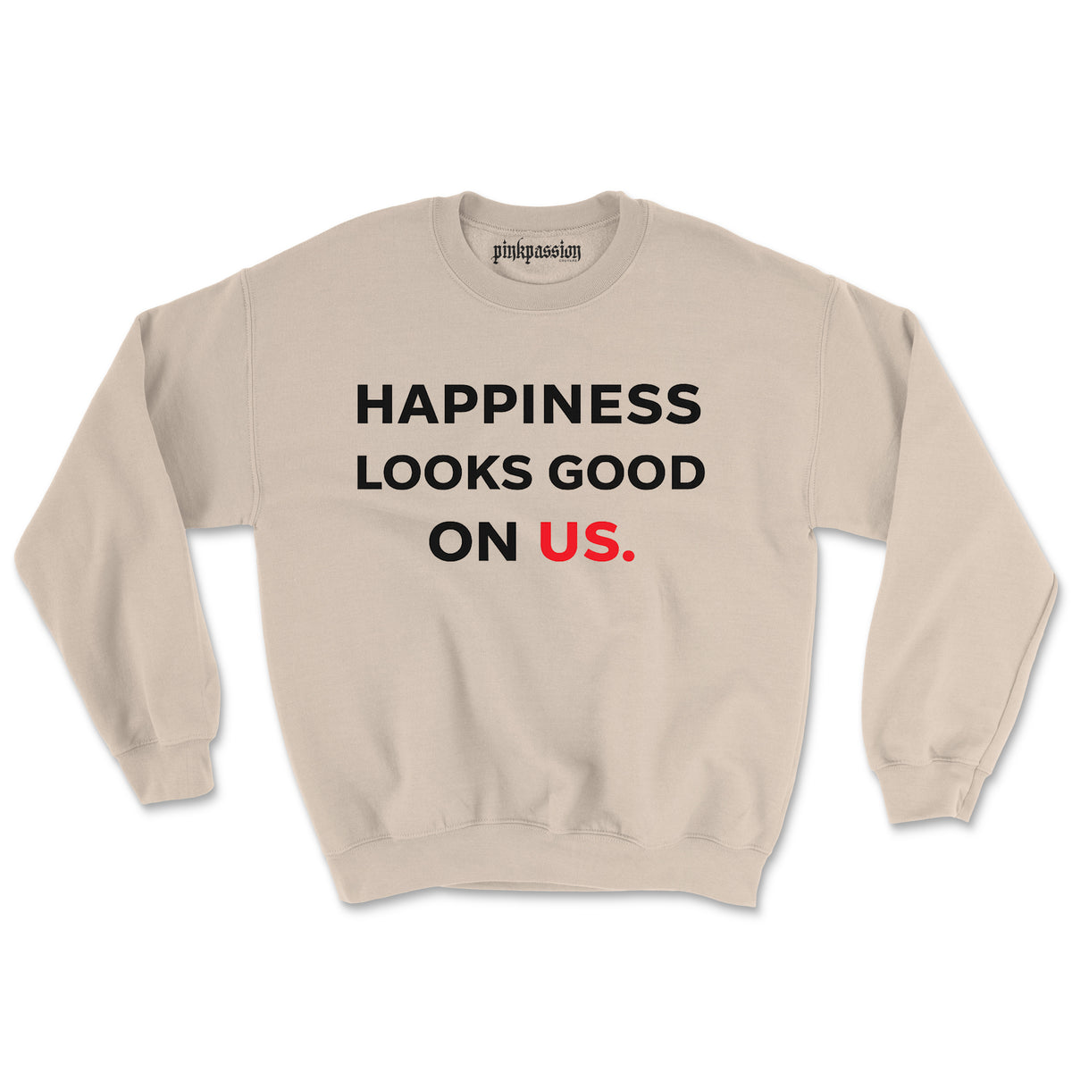 Happiness Looks Good On Us Crewneck (Unisex)