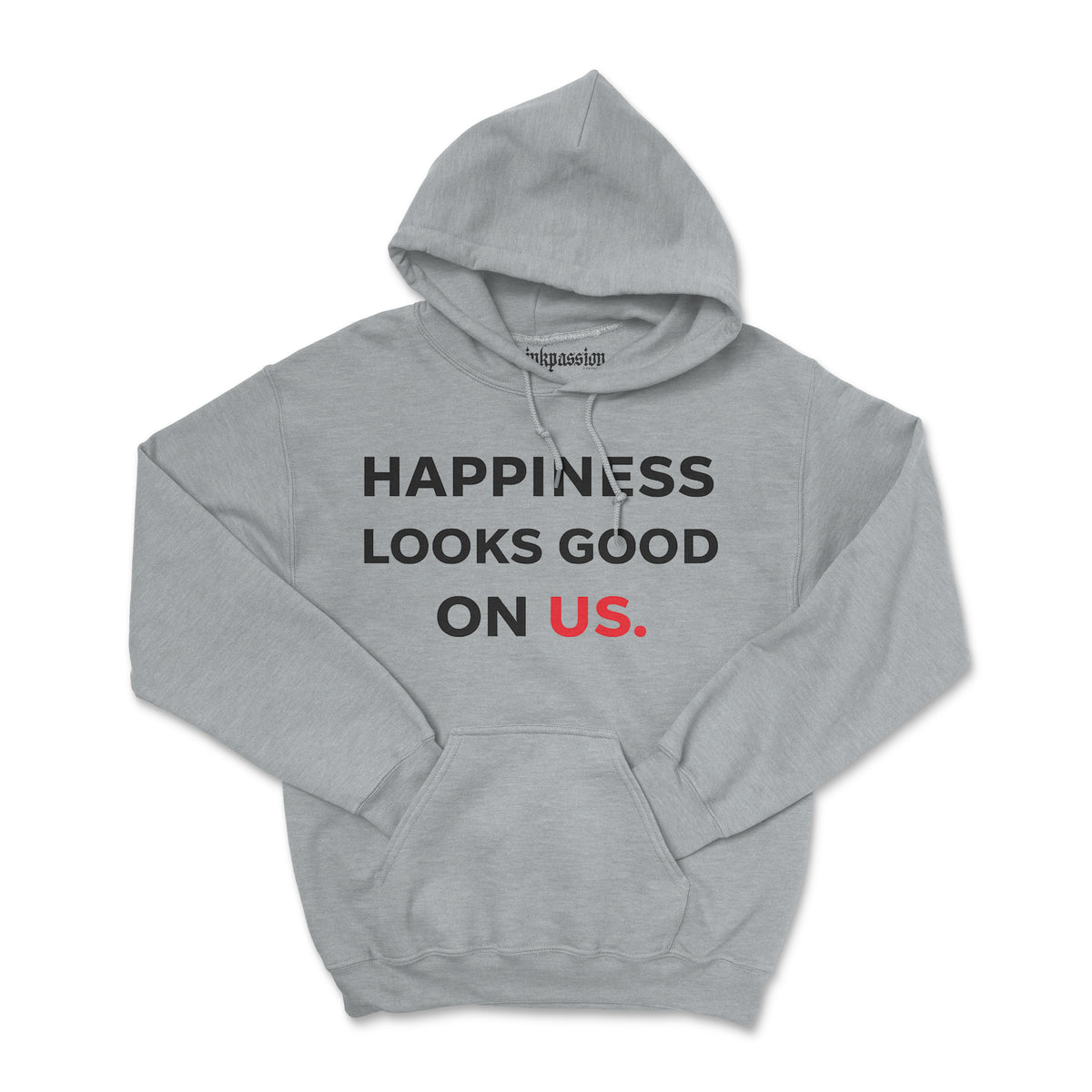 Happiness Looks Good On Us Hoodie (Unisex)