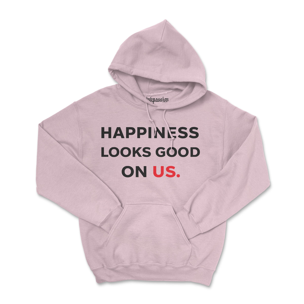 Happiness Looks Good On Us Hoodie (Unisex)