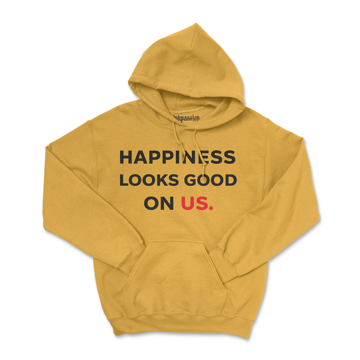 Happiness Looks Good On Us Hoodie (Unisex)