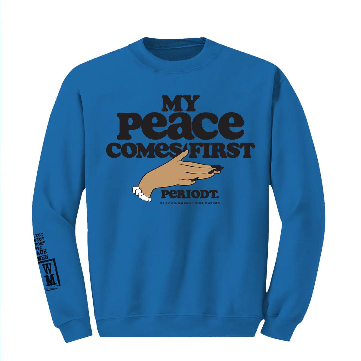 My Peace Comes First Crewneck (Unisex)