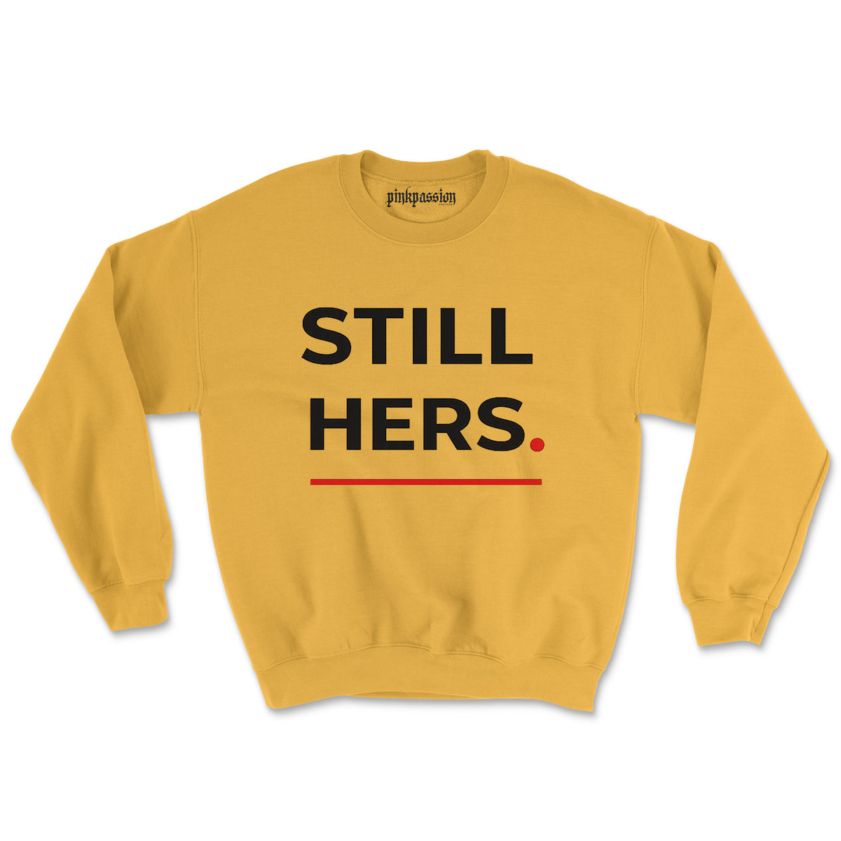 Still Hers  Crewneck (Unisex)