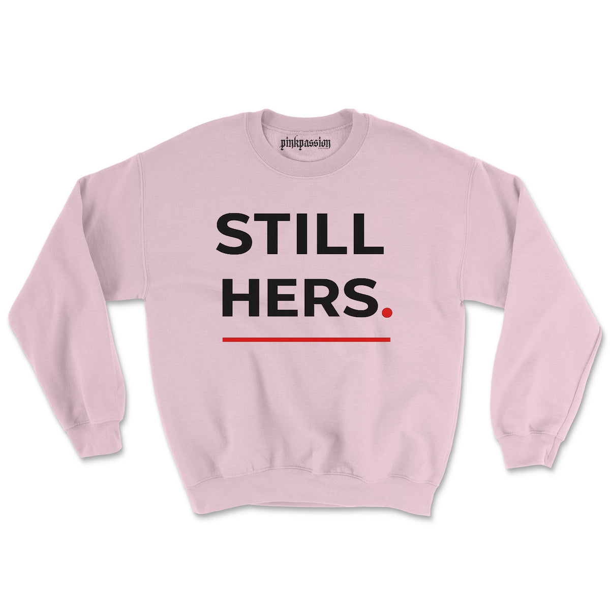 Still Hers  Crewneck (Unisex)