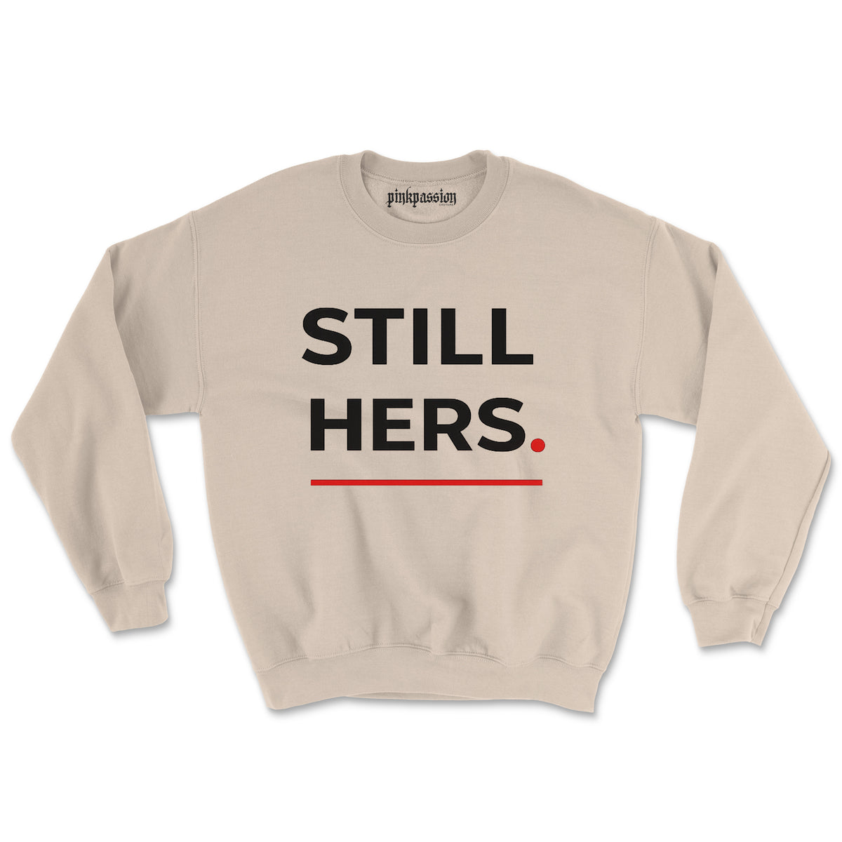 Still Hers  Crewneck (Unisex)