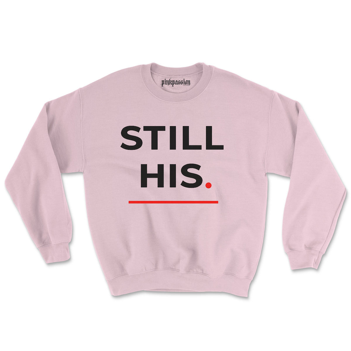 Still His  Crewneck (Unisex)