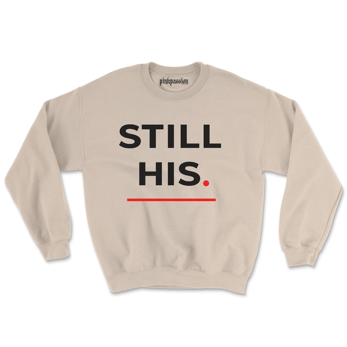 Still His  Crewneck (Unisex)