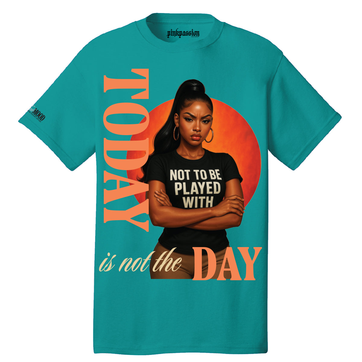 Today Is Not The Day T-shirt (Unisex)