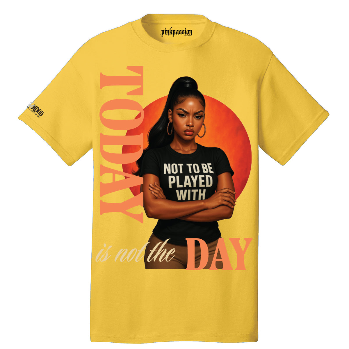 Today Is Not The Day T-shirt (Unisex)